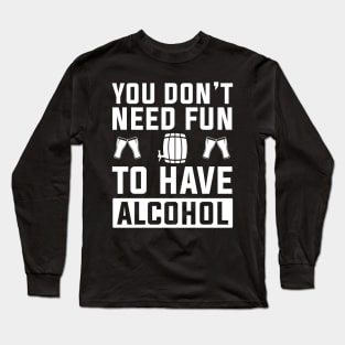 Reason to Drink Long Sleeve T-Shirt